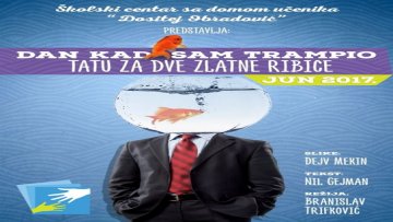 Вечерас премијера „Дан кад сам трампио тату за две златне рибице“