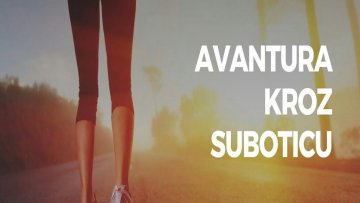 „Авантура кроз Суботицу“